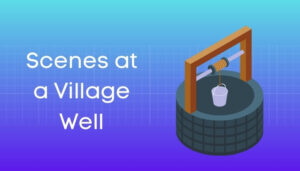 गाँव के कुएँ का दृश्य पर निबंध Scenes at a Village Well Essay in Hindi